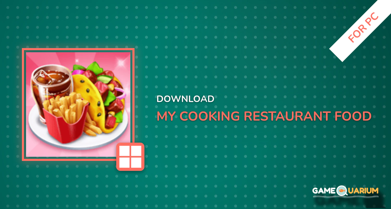 My Cooking - Restaurant Food Cooking Games for PC My Cooking - Restaurant Food Cooking Games for PC