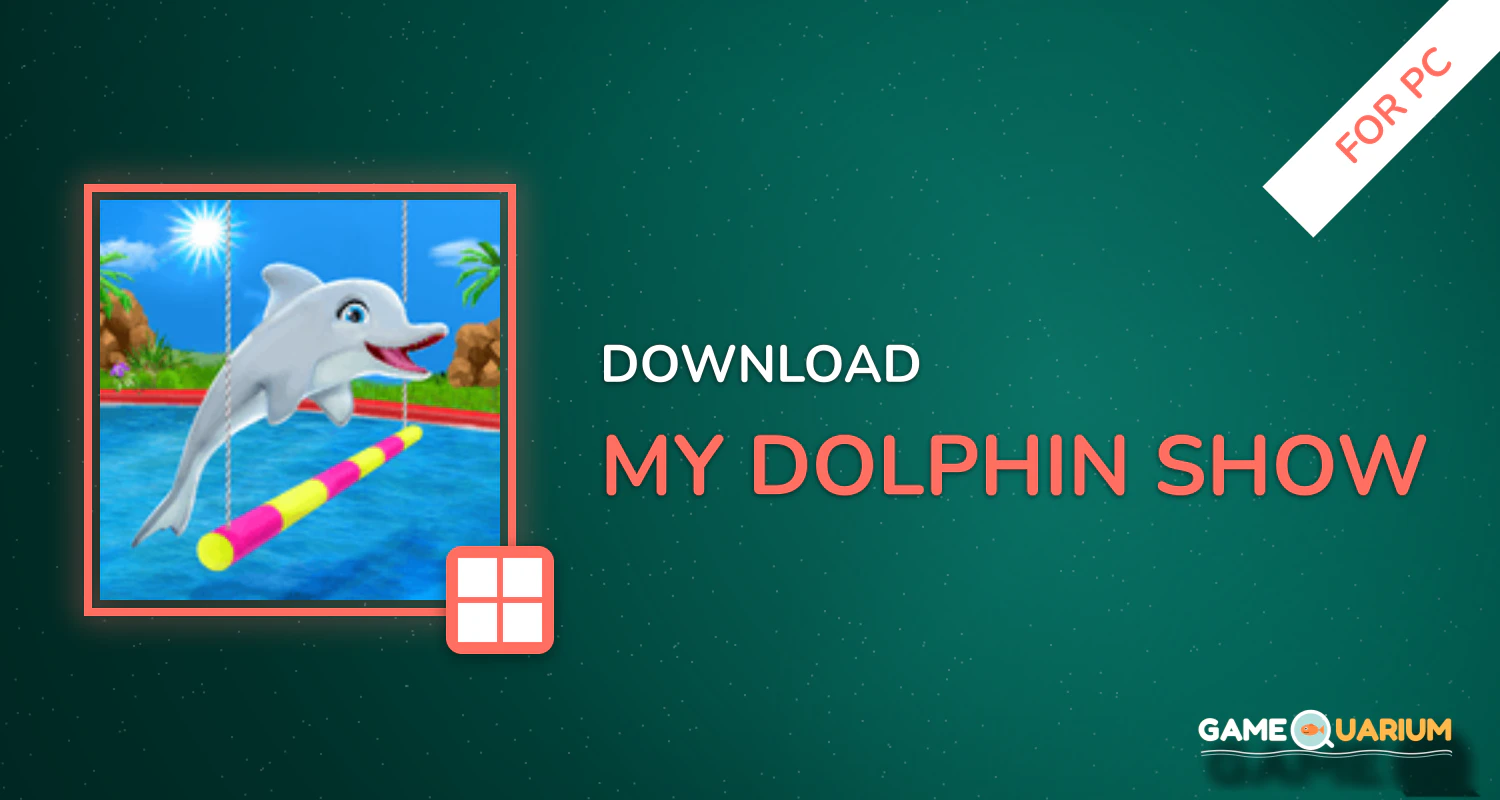 My Dolphin Show for PC My Dolphin Show for PC