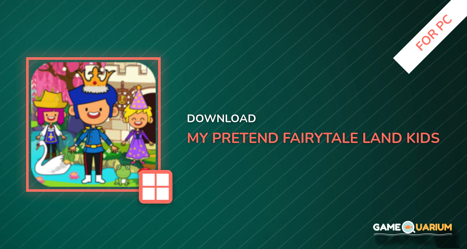 My Pretend Fairytale Land - Kids Royal Family Game for PC My Pretend Fairytale Land - Kids Royal Family Game for PC