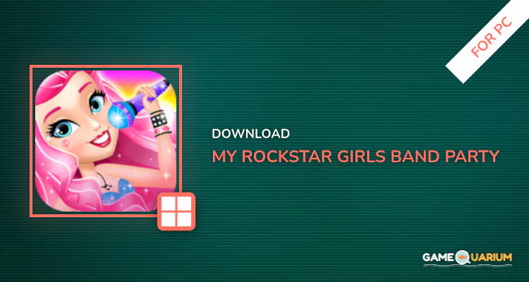 My RockStar Girls - Band Party for PC My RockStar Girls - Band Party for PC