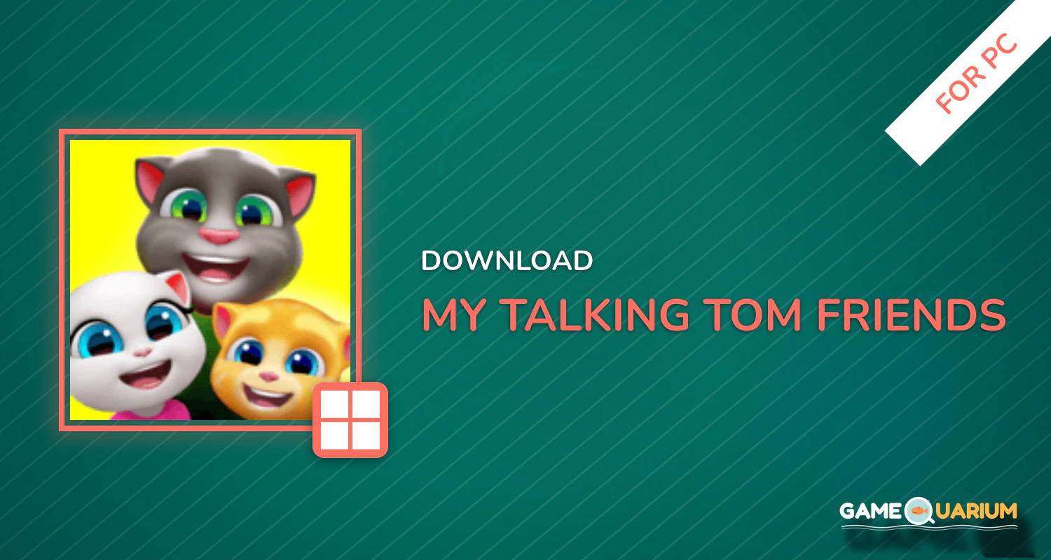 My Talking Tom Friends for PC