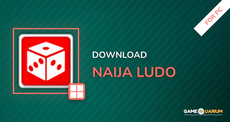 Naija Ludo for PC