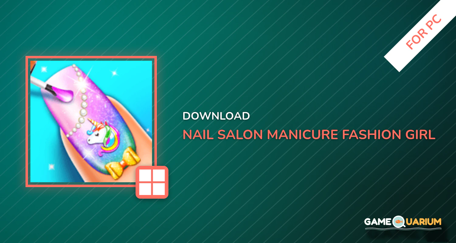 Nail Salon Manicure - Fashion Girl Game for PC Nail Salon Manicure - Fashion Girl Game for PC