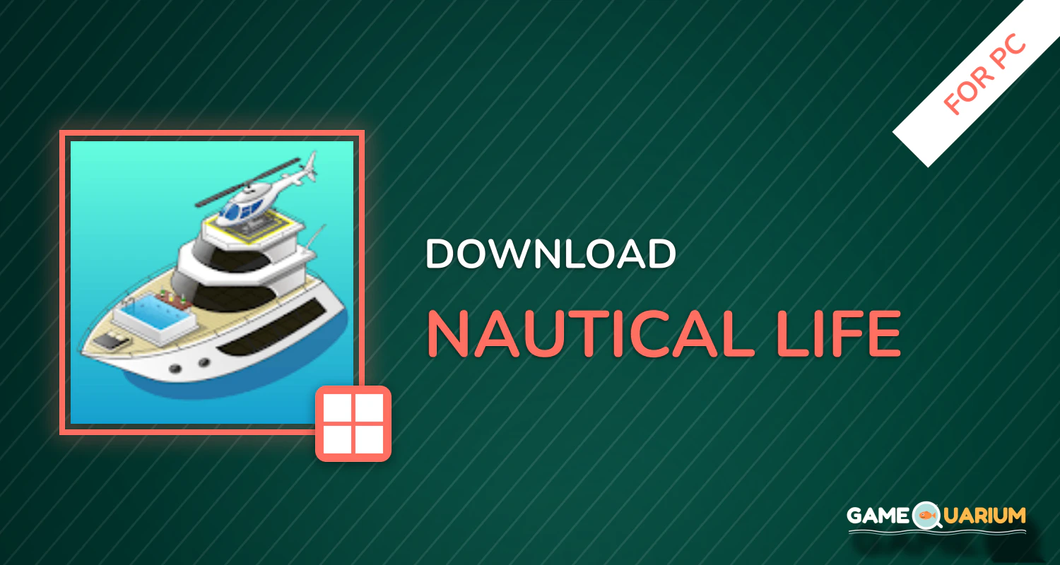 Nautical Life for PC Nautical Life for PC