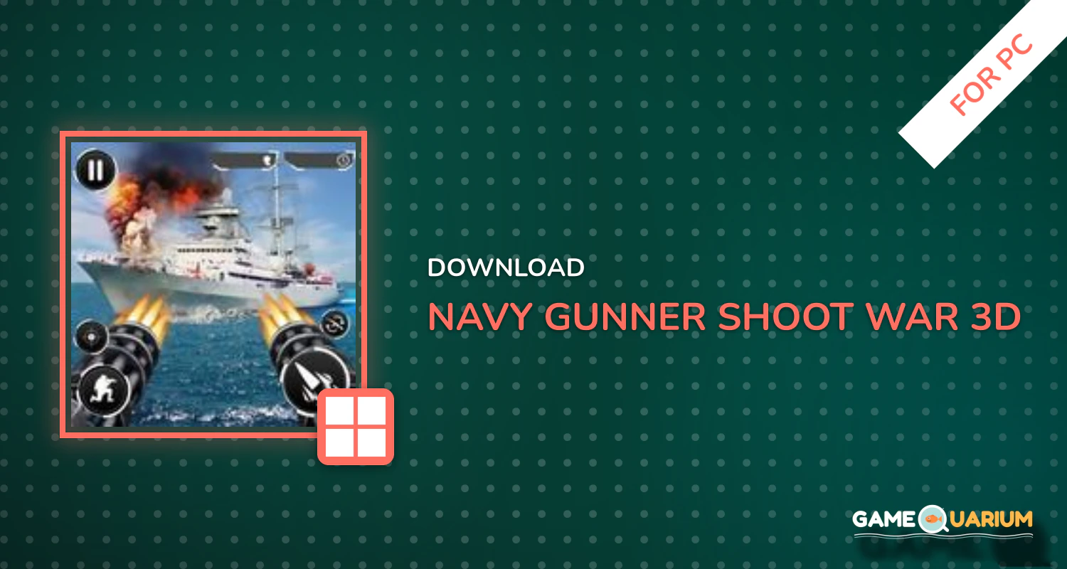 Navy Gunner Shoot War 3D for PC Navy Gunner Shoot War 3D for PC