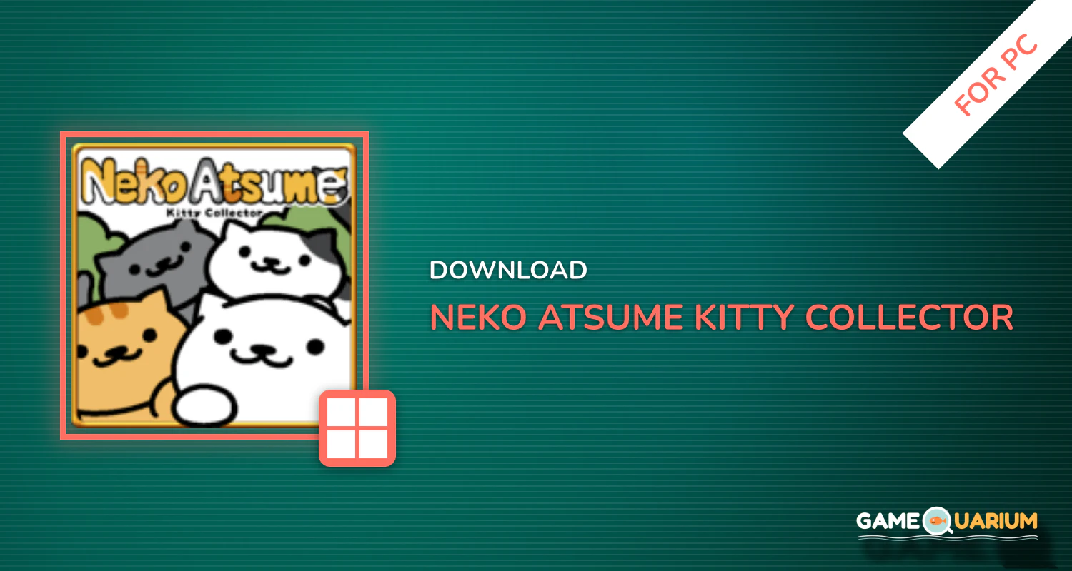 Neko Atsume: Kitty Collector for PC Neko Atsume: Kitty Collector for PC