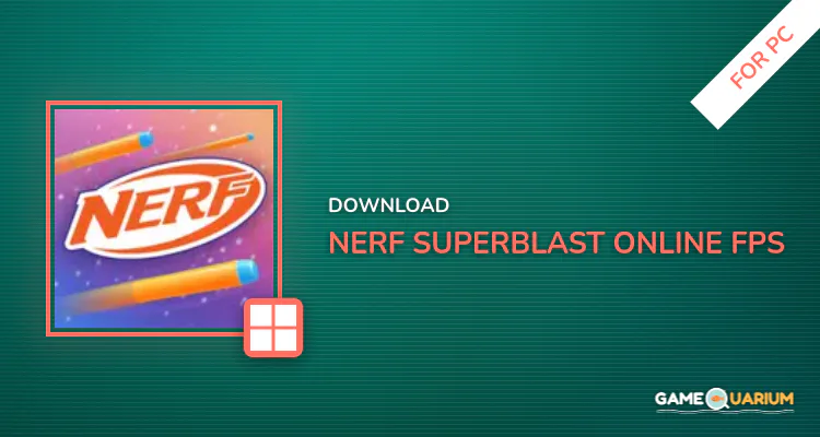 NERF: Superblast Online FPS for PC NERF: Superblast Online FPS for PC