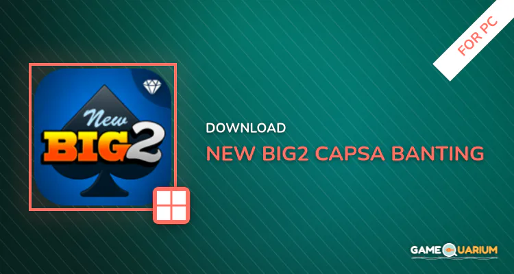 New Big2 (Capsa Banting) for PC New Big2 (Capsa Banting) for PC