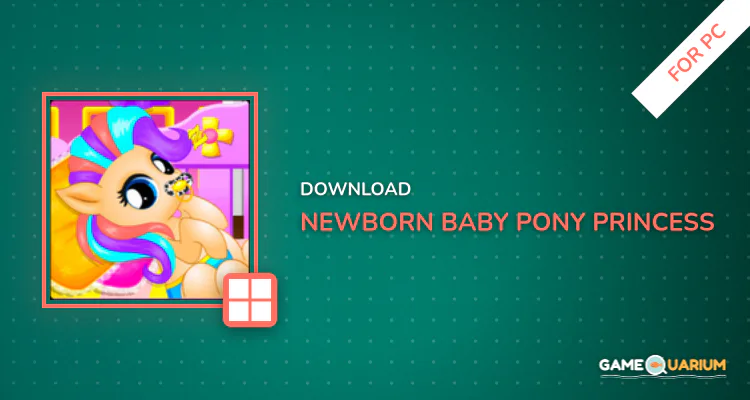 Newborn Baby Pony Princess for PC Newborn Baby Pony Princess for PC