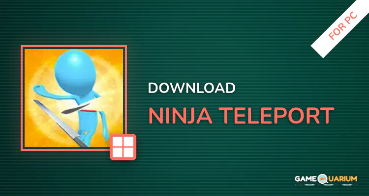 Ninja Teleport for PC