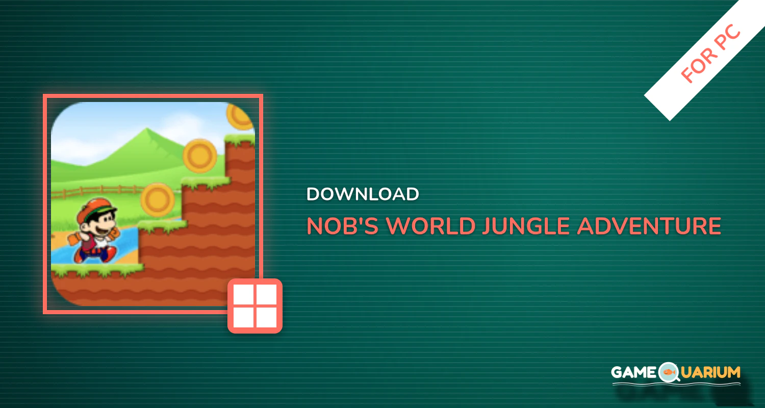 Nob's World - Jungle Adventure for PC Nob's World - Jungle Adventure for PC