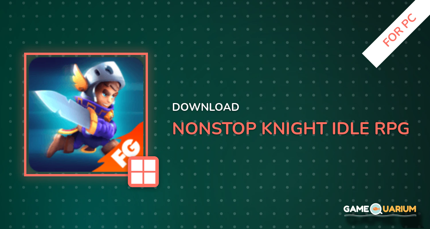 Nonstop Knight - Idle RPG for PC