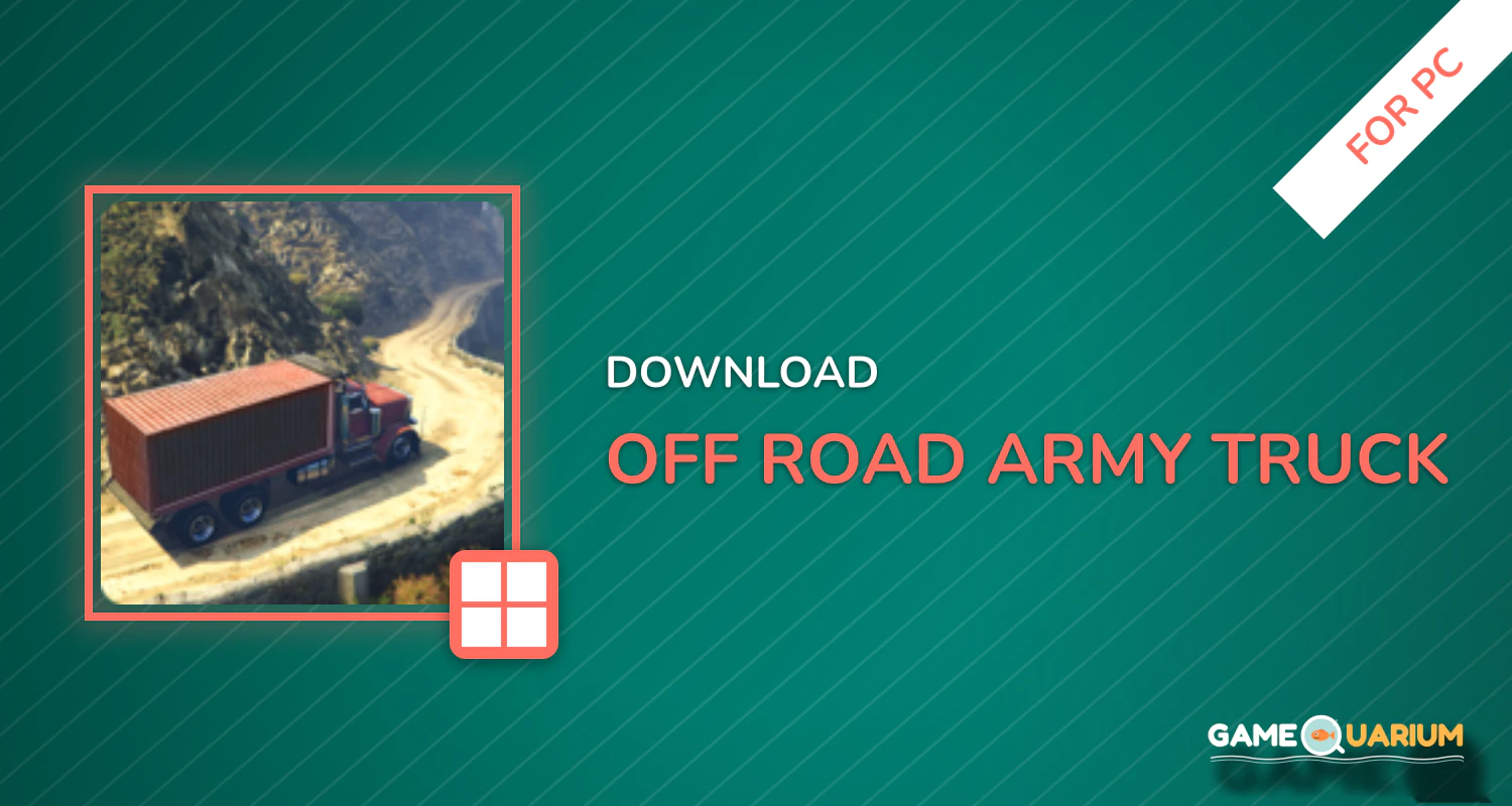 Off-road Army Truck for PC Off-road Army Truck for PC