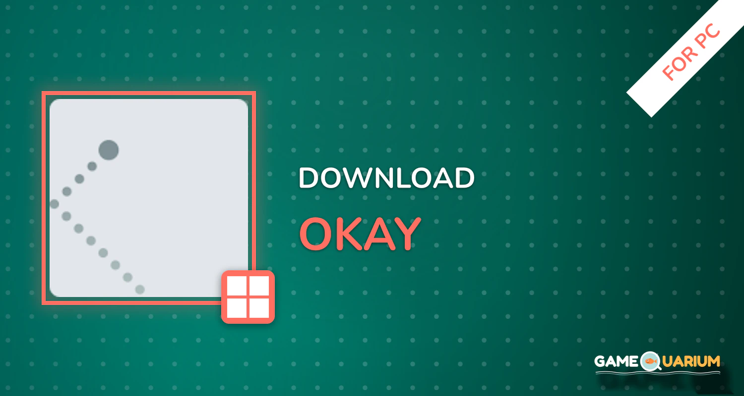 Okay? for PC Okay? for PC