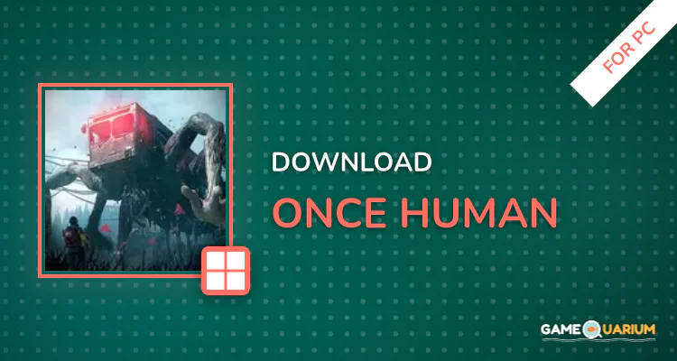 Once Human for PC