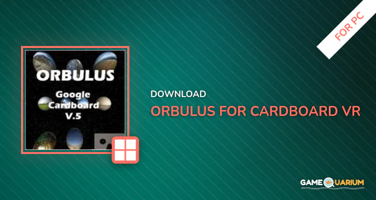 Orbulus, for Cardboard VR for PC Orbulus, for Cardboard VR for PC