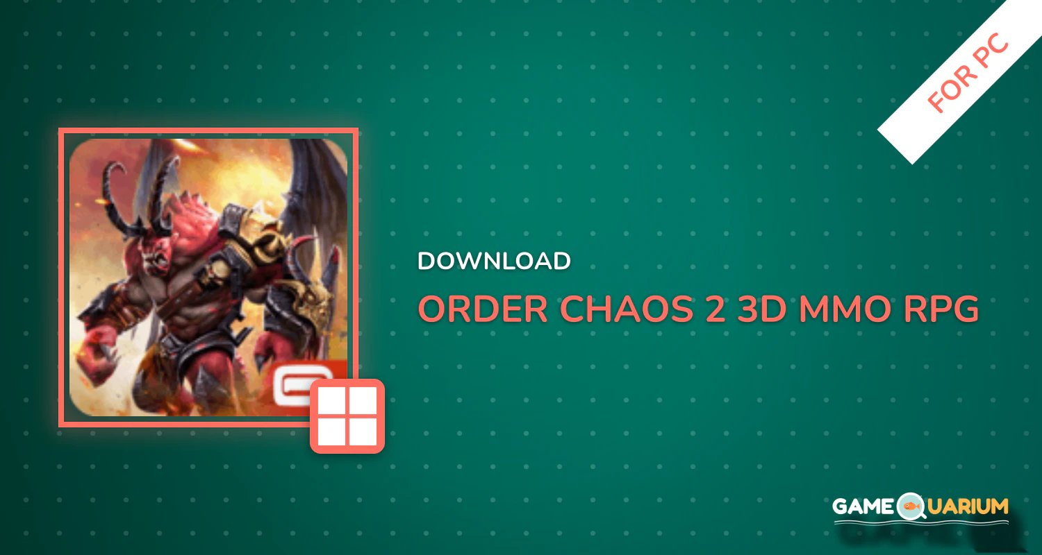 Order & Chaos 2: 3D MMO RPG for PC Order & Chaos 2: 3D MMO RPG for PC