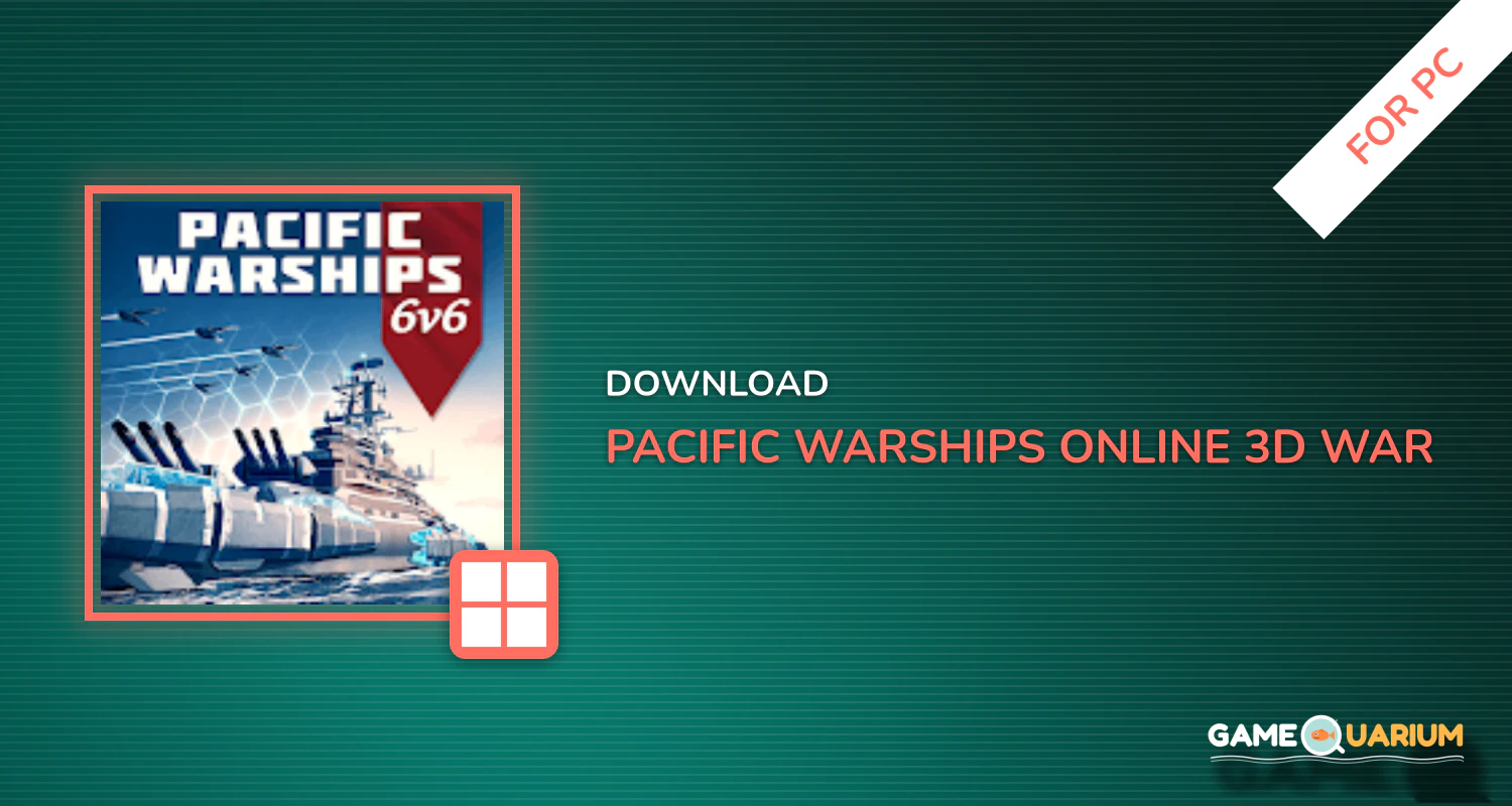 Pacific Warships: Online 3D War Shooter for PC Pacific Warships: Online 3D War Shooter for PC