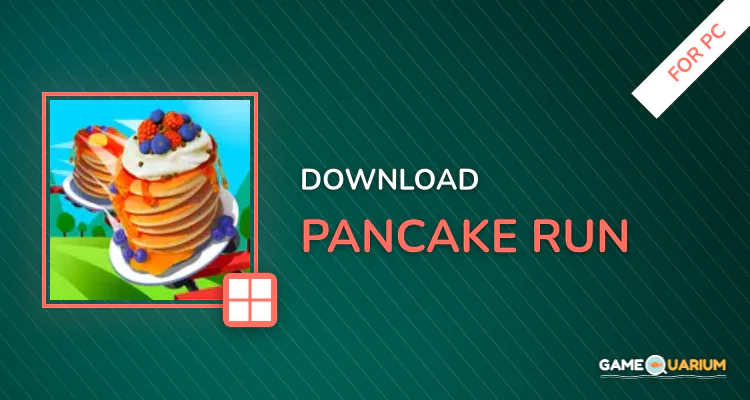 Pancake Run for PC Pancake Run for PC