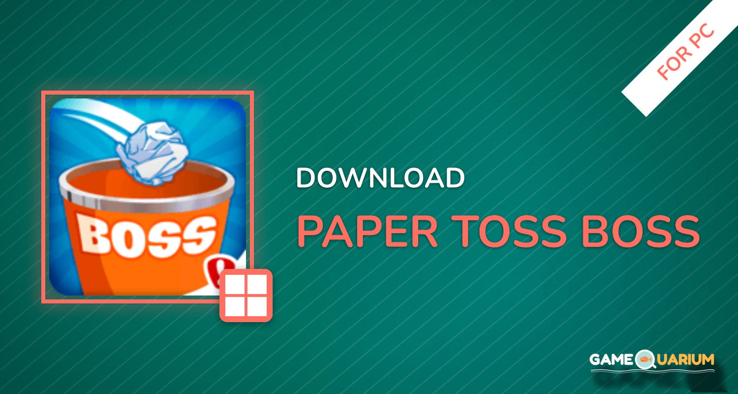 Paper Toss Boss for PC Paper Toss Boss for PC