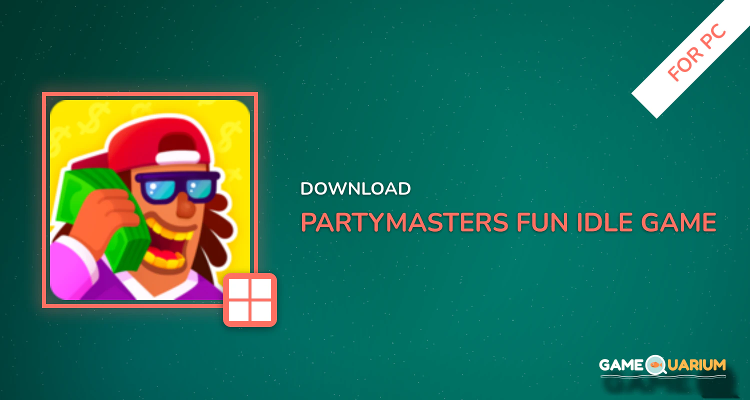 Partymasters - Fun Idle Game for PC Partymasters - Fun Idle Game for PC
