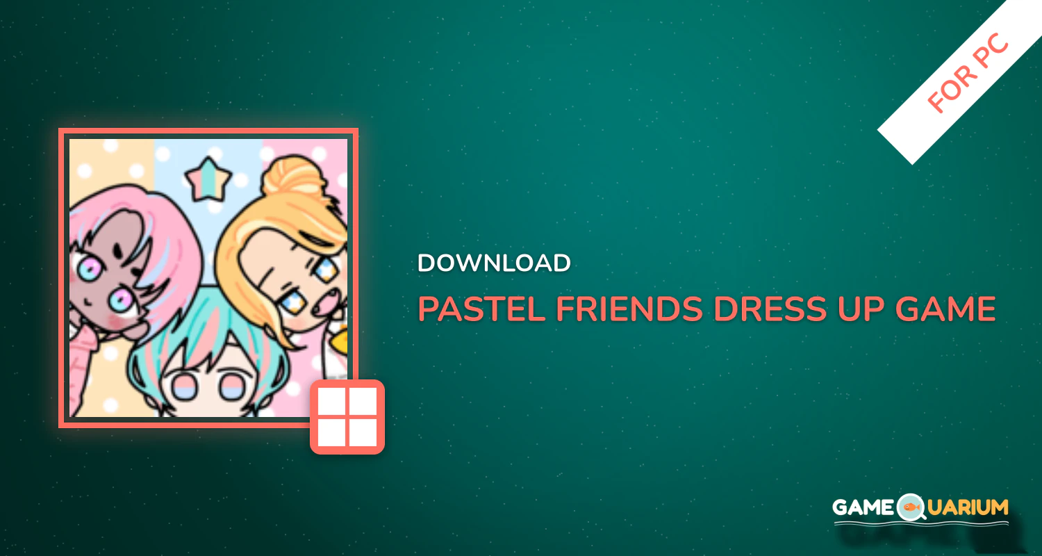 Pastel Friends : Dress Up Game for PC