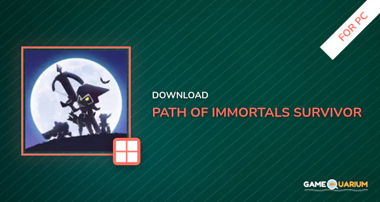 Path of Immortals: Survivor for PC Path of Immortals: Survivor for PC