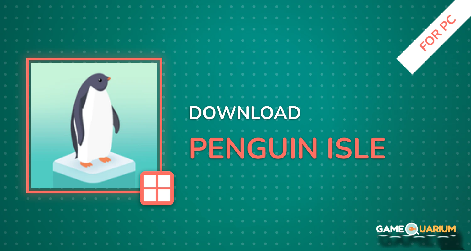 Penguin Isle for PC Penguin Isle for PC