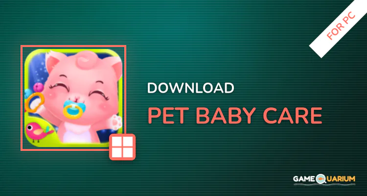 Pet Baby Care for PC Pet Baby Care for PC
