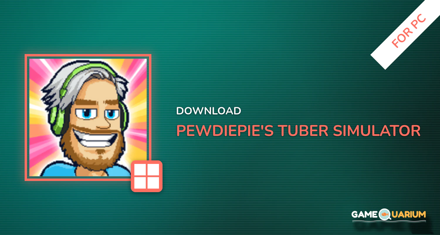 PewDiePie's Tuber Simulator for PC