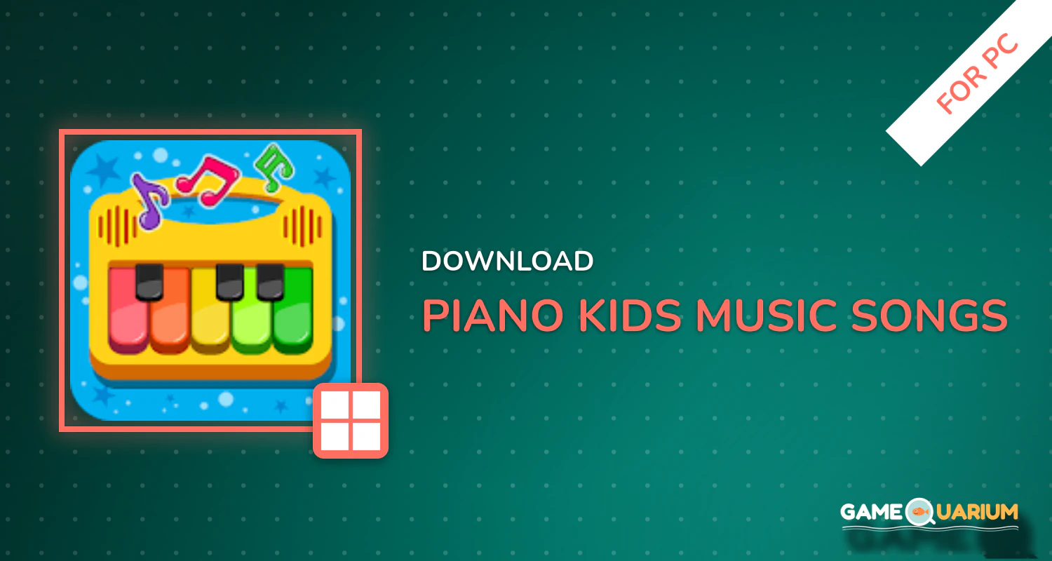 Piano Kids - Music & Songs for PC