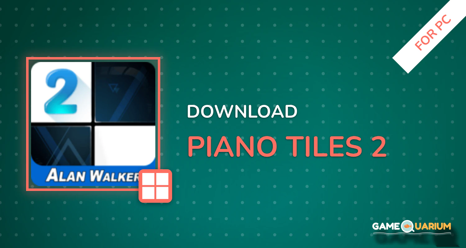 Piano Tiles 2™ for PC