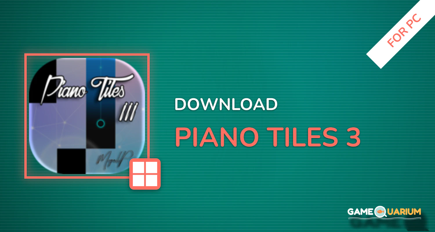 Piano Tiles 3 for PC Piano Tiles 3 for PC