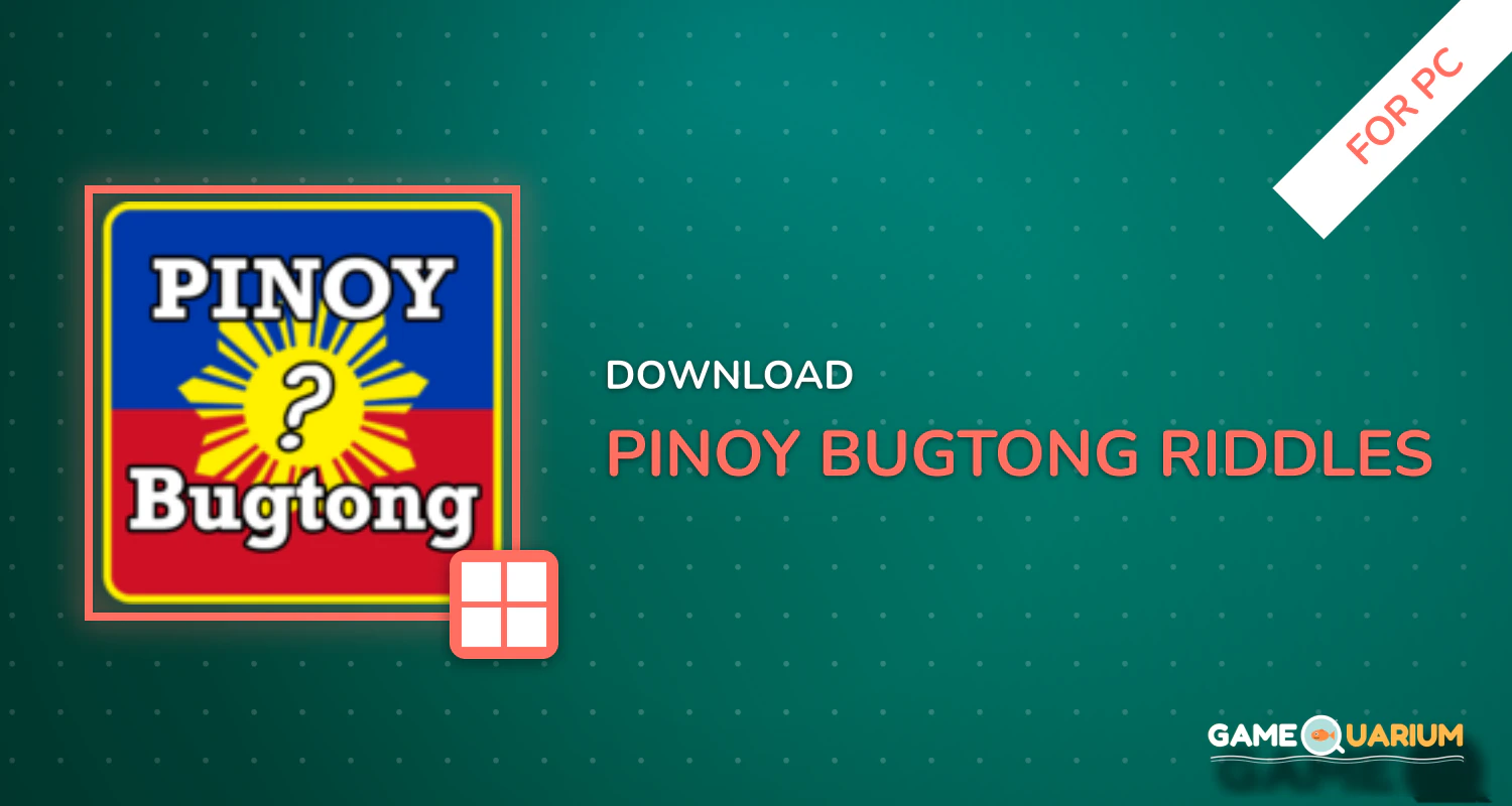 Pinoy Bugtong (Riddles) for PC
