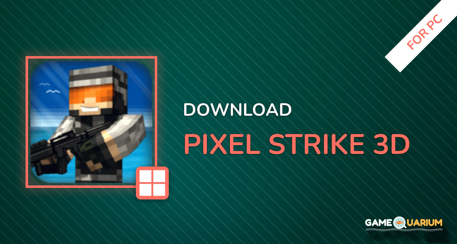 Pixel Strike 3D for PC