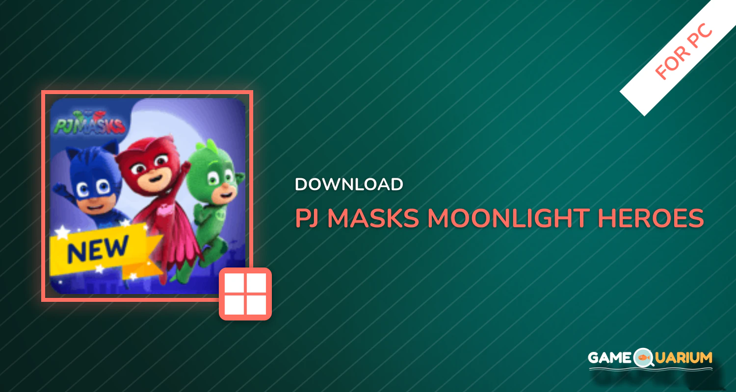 PJ Masks: Moonlight Heroes for PC PJ Masks: Moonlight Heroes for PC