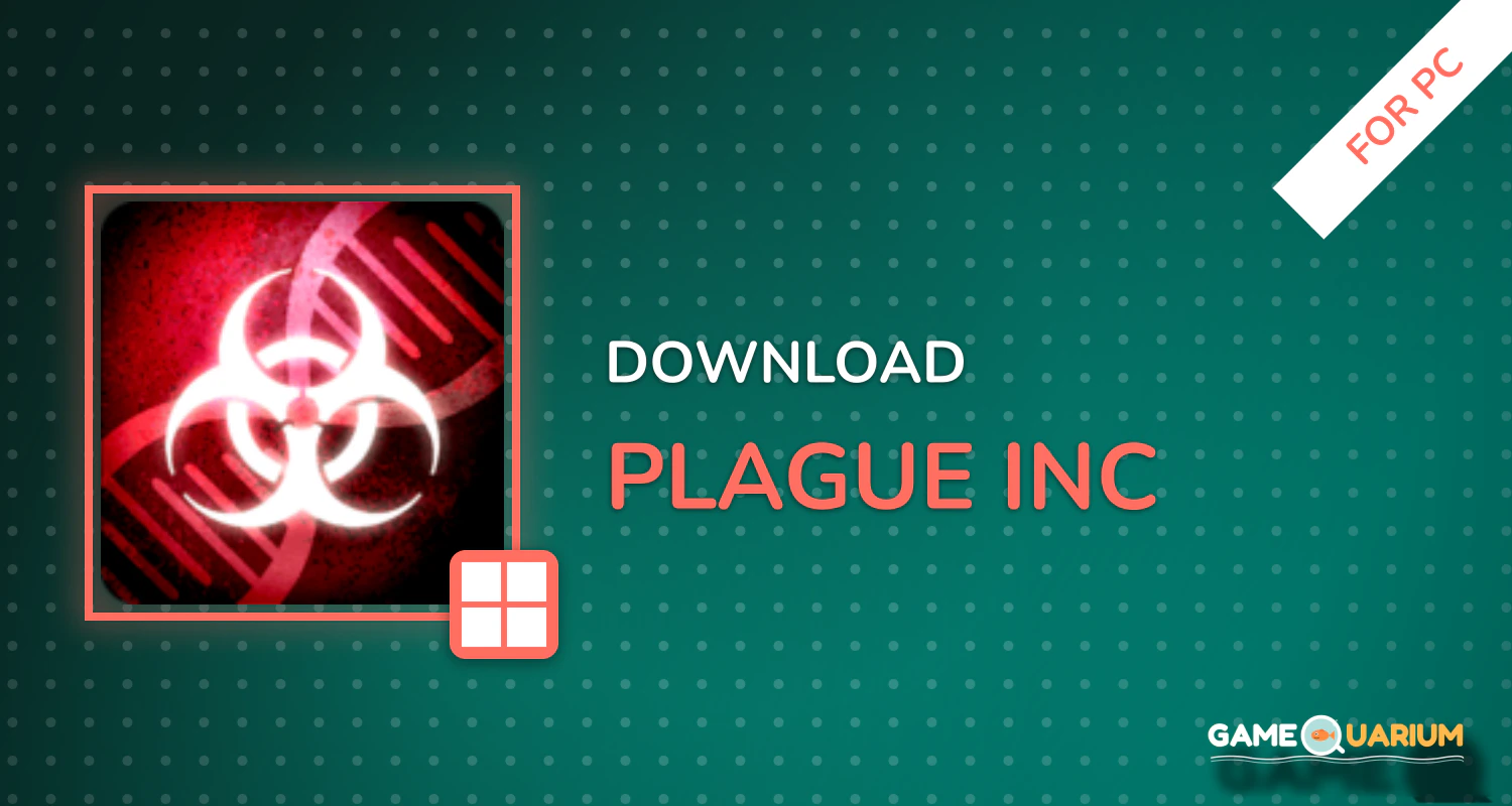 Plague Inc. for PC Plague Inc. for PC