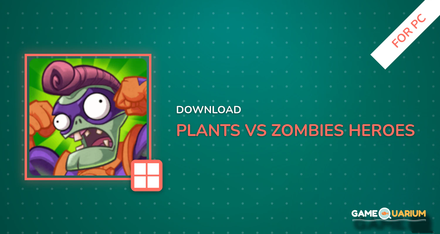 Plants vs. Zombies™ Heroes for PC Plants vs. Zombies™ Heroes for PC