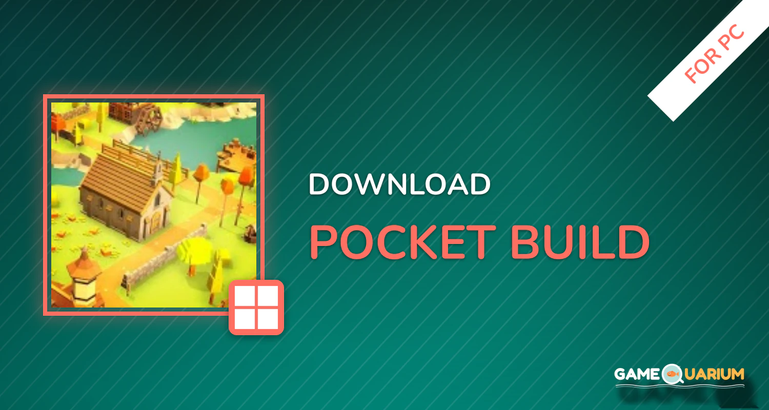 Pocket Build for PC Pocket Build for PC