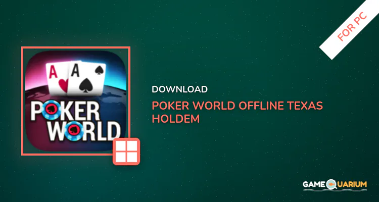 Poker World - Offline Texas Holdem for PC Poker World - Offline Texas Holdem for PC