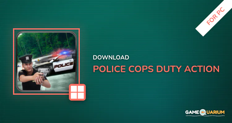 Police Cops Duty Action for PC Police Cops Duty Action for PC