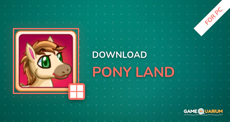 Pony Land for PC Pony Land for PC