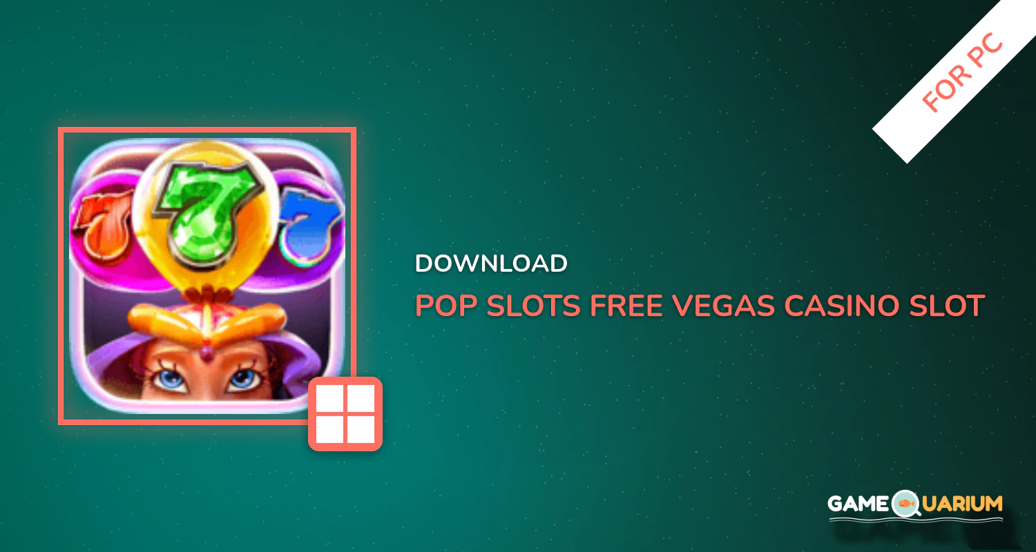 POP! Slots - Free Vegas Casino Slot Machine Games for PC
