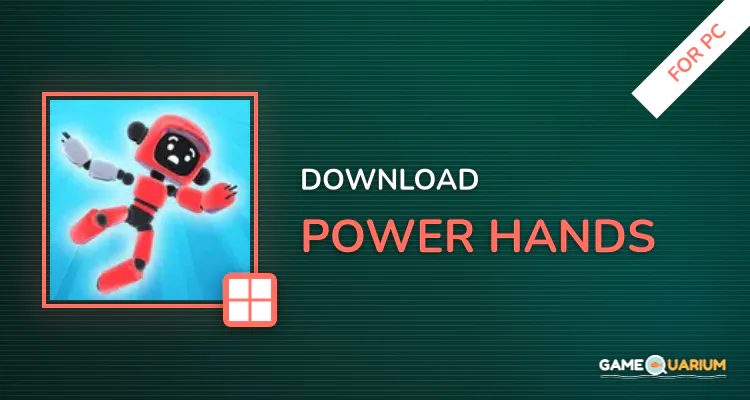Power Hands for PC Power Hands for PC