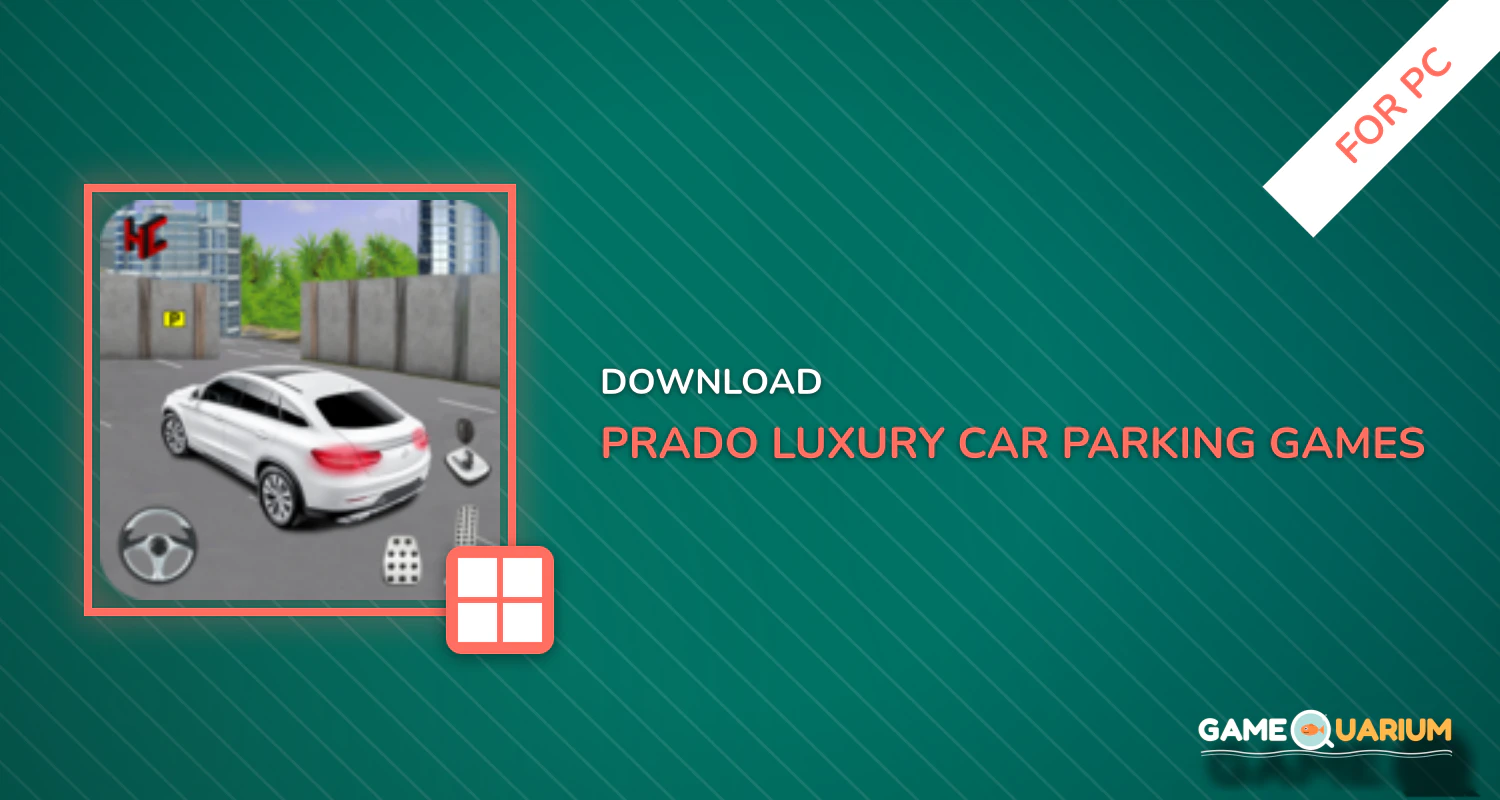 Prado luxury Car Parking Games for PC Prado luxury Car Parking Games for PC