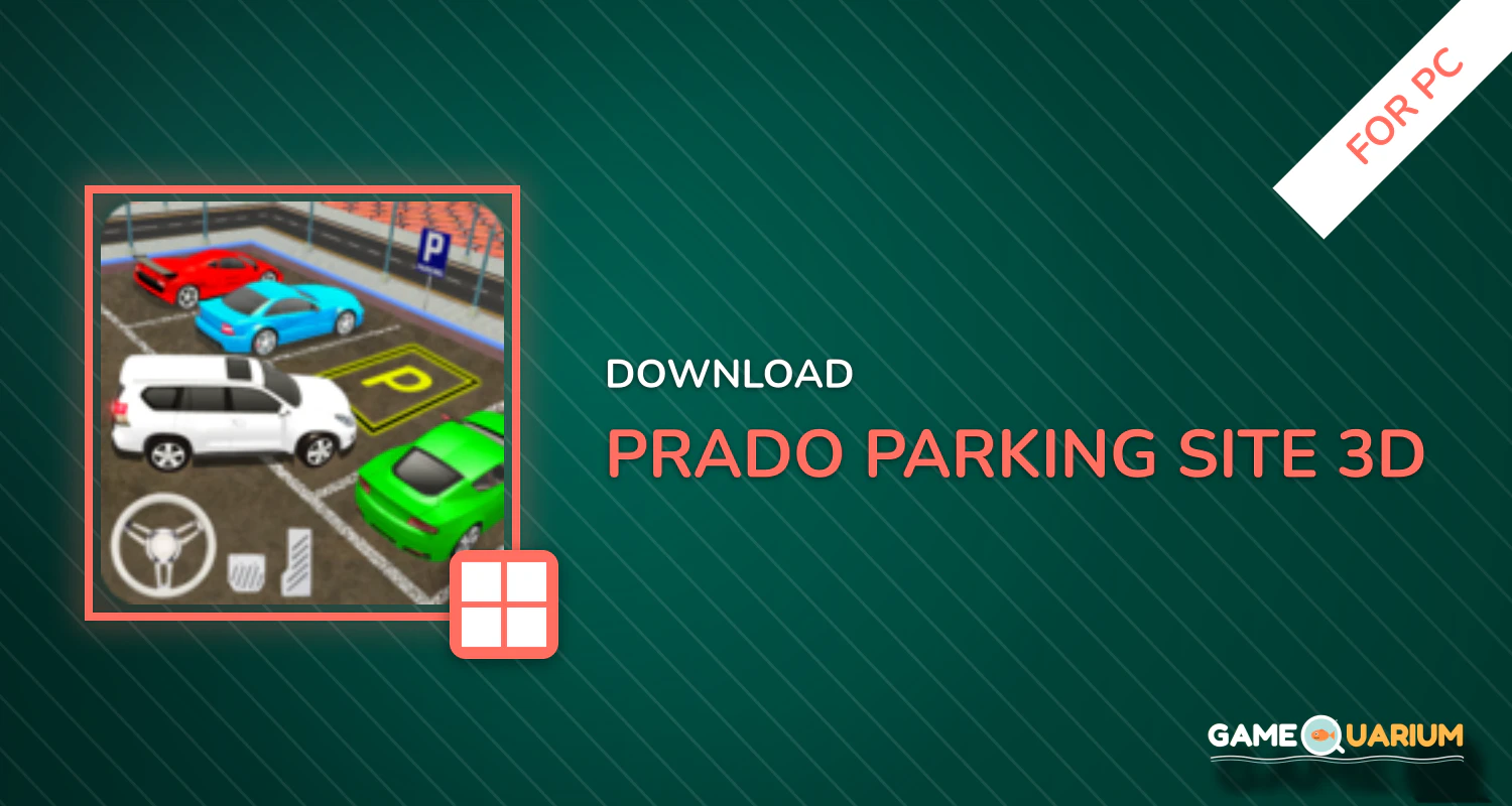 Prado Parking Site 3D for PC