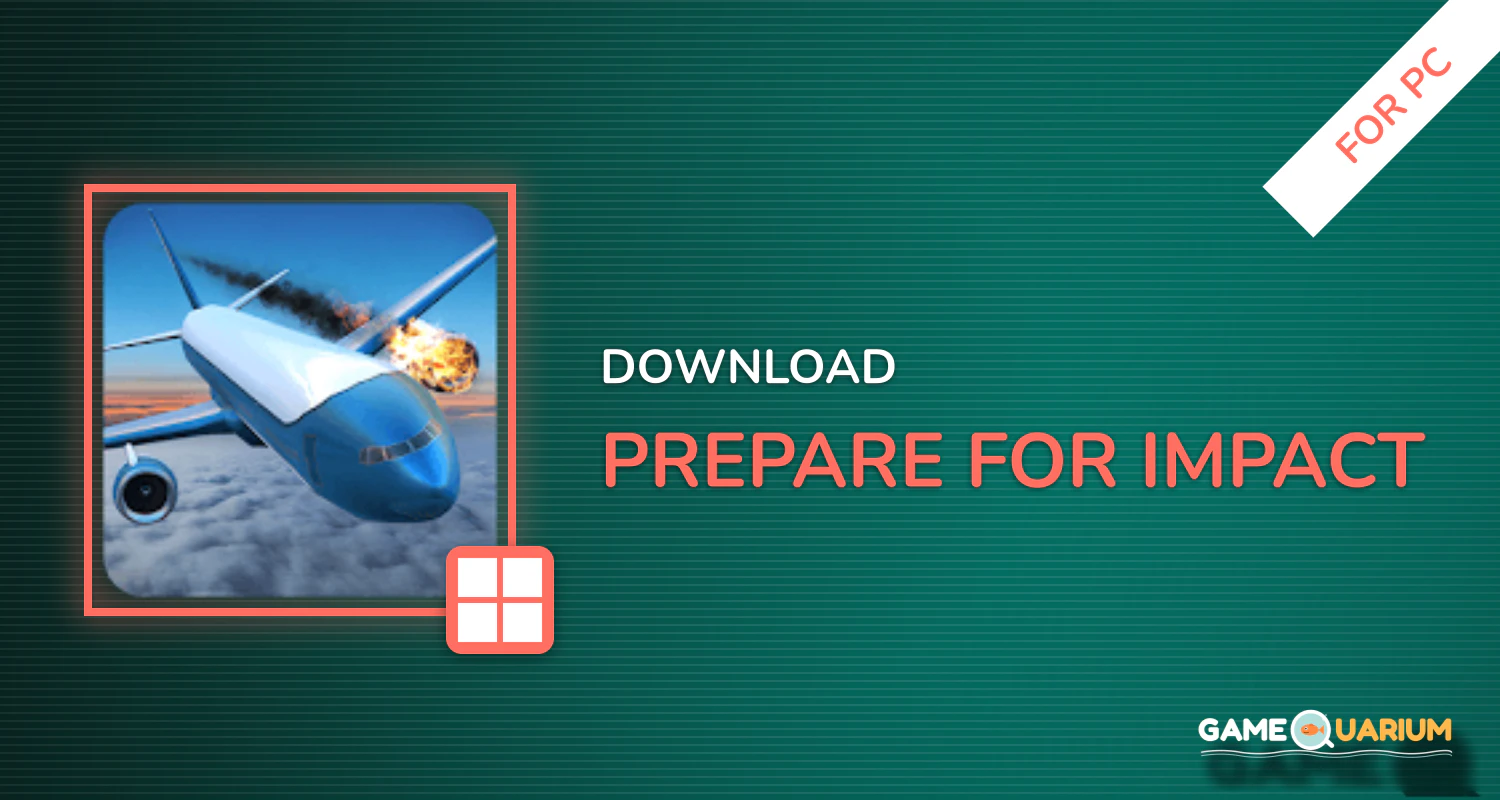 Prepare for Impact for PC Prepare for Impact for PC