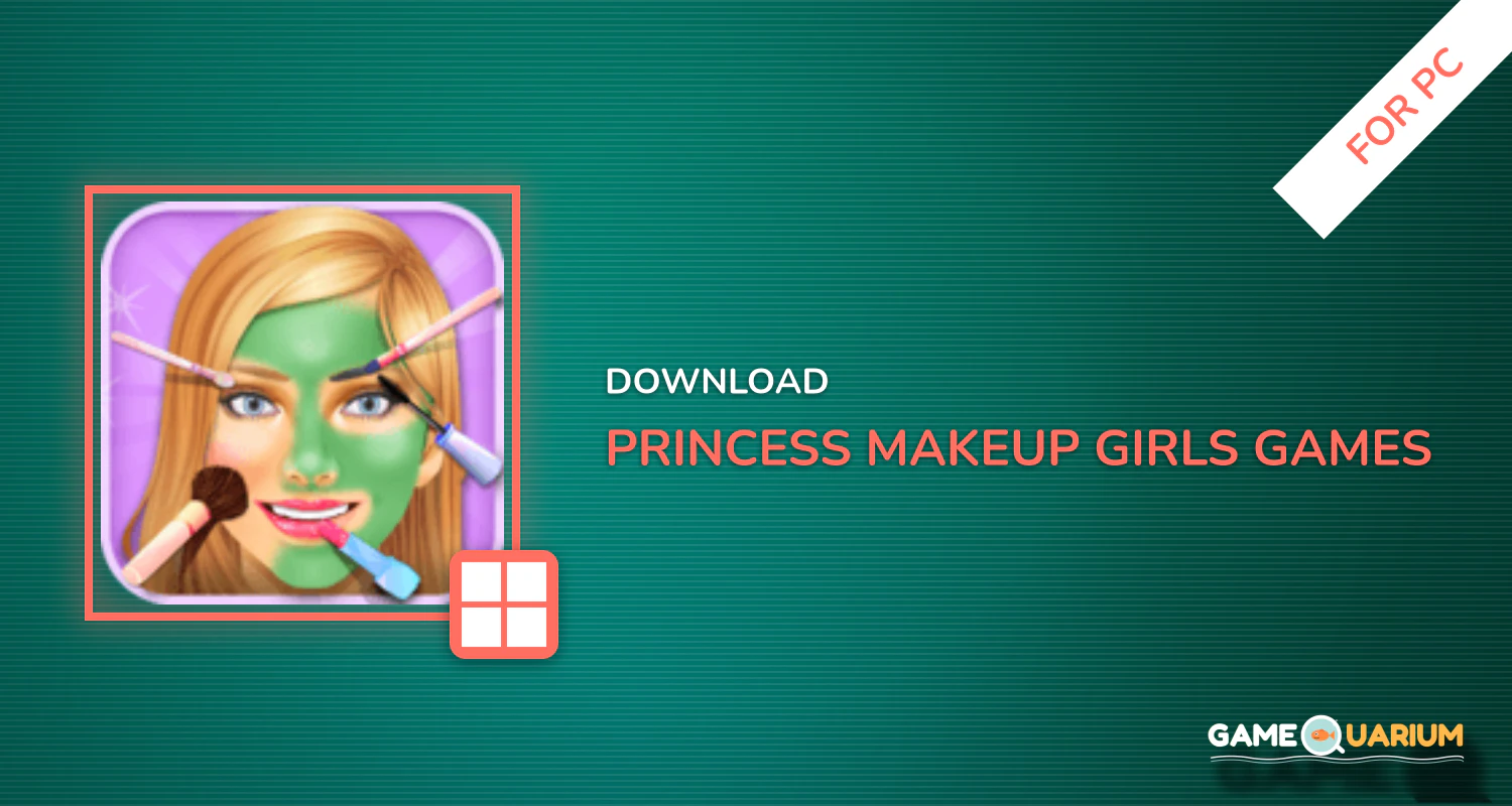 Princess Makeup - Girls Games for PC Princess Makeup - Girls Games for PC