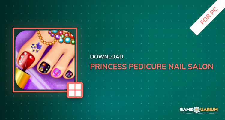 Princess Pedicure Nail Salon for PC Princess Pedicure Nail Salon for PC