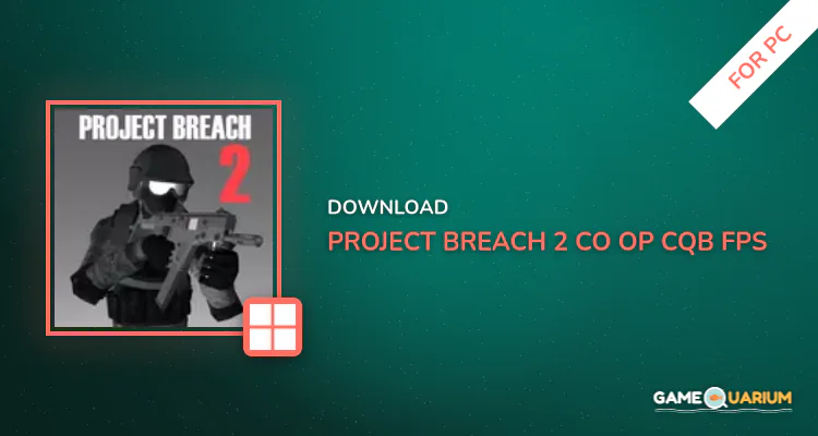 Project Breach 2 CO-OP CQB FPS for PC